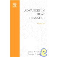Advances in Heat Transfer by Hartnett, James P.; Irvine, Thomas F., 9780120200238