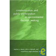 Communication and Public Participation in Environmental Decision Making by Depoe, Stephen P.; Delicath, John W.; Elsenbeer, Marie-france Aepli, 9780791460238
