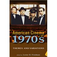 American Cinema of the 1970s by Friedman, Lester D., 9780813540238