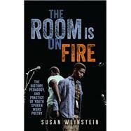 The Room Is on Fire by Weinstein, Susan, 9781438470238