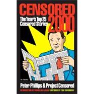 Censored 2000 The Year's Top 25 Censored Stories by Phillips, Peter; Abu-Jamal, Mumia; Tomorrow, Tom, 9781583220238