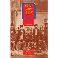 As We Saw Them : The First Japanese Embassy to the United States by Unknown, 9781589880238