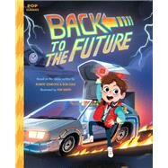 Back to the Future The Classic Illustrated Storybook by Smith, Kim, 9781683690238