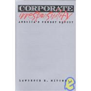 Corporate Irresponsibility : America's Newest Export by Lawrence E. Mitchell, 9780300090239