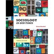 Sociology in Our Times by Kendall, 9781285460239