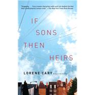 If Sons, Then Heirs A Novel by Cary, Lorene, 9781451610239