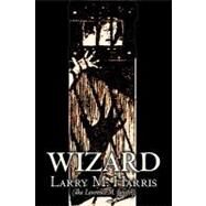 Wizard by Harris, Larry M.; Janifer, Laurence Mark, 9781463800239