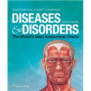 Diseases & Disorders The World's Best Anatomical Charts by Unknown, 9781975110239
