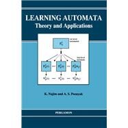 Learning Automata: Theory and Applications by Najim, Kaddour; Poznyak, Alexander S., 9780080420240