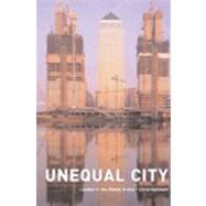 Unequal City: London in the Global Arena by Hamnett, Chris, 9780203580240