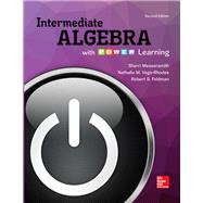 Intermediate Algebra with P.O.W.E.R. Learning by Messersmith, Sherri; Vega-Rhodes, Nathalie; Feldman, Robert, 9781259610240