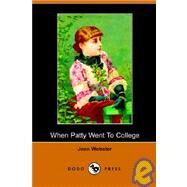 When Patty Went to College by Webster, Jean, 9781406500240