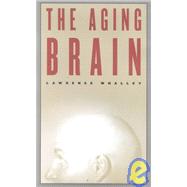 The Aging Brain by Whalley, Lawrence J., 9780231120241