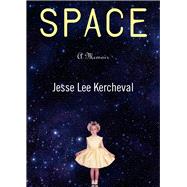Space by Kercheval, Jesse Lee, 9780299300241