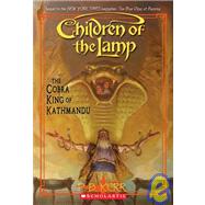Children of the Lamp #3: The Cobra King of Kathmandu by Kerr, P.B.; Kerr, P. B., 9780439670241