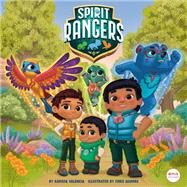 Spirit Rangers (Spirit Rangers) by Valencia, Karissa; Aguirre, Chris, 9780593570241