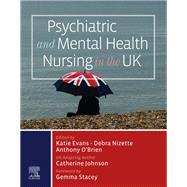 Psychiatric and Mental Health Nursing in the Uk by Evans, Katie; Nizette, Debra; O'Brien, Anthony; Johnson, Catherine; Stacey, Gemma, 9780702080241