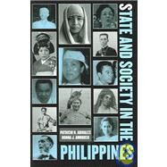 State And Society In The Philippines by Abinales, Patricio N.; Amoroso, Donna J., 9780742510241