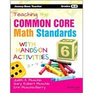 Teaching the Common Core Math Standards With Hands-on Activities, Grades K-2 by Muschla, Erin; Muschla, Judith A.; Muschla, Gary R., 9781118710241