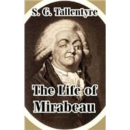The Life of Mirabeau by Tallentyre, S. G., 9781410210241