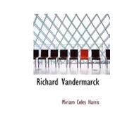 Richard Vandermarck by Harris, Miriam Coles, 9781426460241