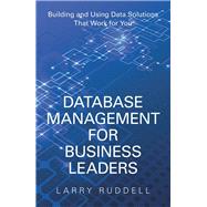 Database Management for Business Leaders by Ruddell, Larry, 9781973630241