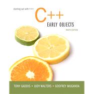 Starting Out with C++ Early Objects by Gaddis, Tony; Walters, Judy; Muganda, Godfrey, 9780134400242