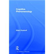 Cognitive Phenomenology by Chudnoff; Elijah, 9780415660242