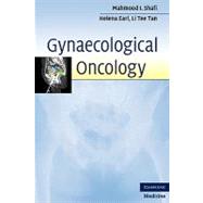 Gynaecological Oncology by Edited by Mahmood I. Shafi , Helena M. Earl , Li Tee Tan, 9780521730242