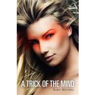A Trick of the Mind by Mitchell, Barry, 9781450590242