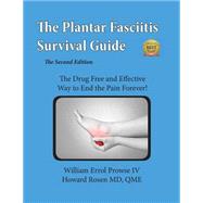 Plantar Fasciitis Survival Guide by Prowse, Wiliam Errol, IV; Rosen, Howard, M.d., 9781503050242
