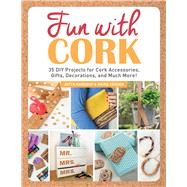 Fun With Cork by Handrup, Jutta; Hedder, Maike; Berasaluce, Andrea Jones, 9781510740242