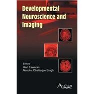 Developmental Neuroscience and Imaging by Eswaran, Hari, Dr., 9781848290242