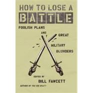 How to Lose a Battle by Fawcett, Bill, 9780060760243