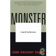 Monster by DUNNE, JOHN GREGORY, 9780375750243