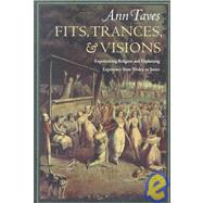 Fits, Trances, & Visions by Taves, Ann, 9780691010243