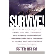 Survive! My Fight for Life in the High Sierras by DeLeo, Peter, 9780743270243
