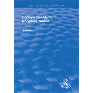 Employer Liability for Workplace Trauma by Butler,Des, 9781138730243