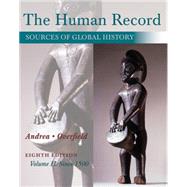 The Human Record Sources of Global History, Volume II: Since 1500 by Andrea, Alfred J.; Overfield, James H., 9781285870243