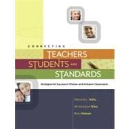 Connecting Teachers, Students, and Standards: Strategies for Success in Diverse and Inclusive Classrooms by Voltz, Deborah L.; Sims, Michele Jean; Nelson, Betty, 9781416610243