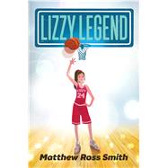 Lizzy Legend by Smith, Matthew Ross, 9781534420243