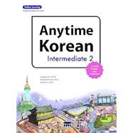 Anytime Korean Intermediate 2 by Kim, Sangbok; Yoon, Sang-Seok, 9781635190243