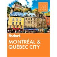 Fodor's Montreal & Quebec City by Fodor's Travel Guides, 9781640970243