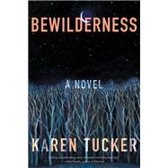 Bewilderness by Tucker, Karen, 9781646220243