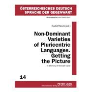 Non-Dominant Varieties of Pluricentric Languages by Muhr, Rudolf; Norrby, Catrin (COL); Kretzenbacher, Leo (COL); Amoros, Carla (COL), 9783631620243