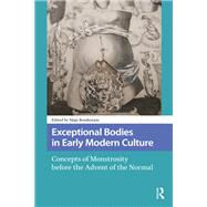 Exceptional Bodies in Early Modern Culture by Maja Bondestam, 9781040780244