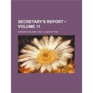 Secretary's Report by Class of Harvard College, 9781458970244