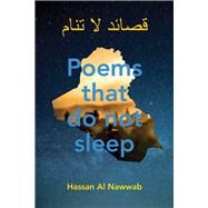 Poems That Do Not Sleep by Al Nawwab, Hassan, 9781760990244