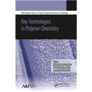 Key Technologies in Polymer Chemistry by Morozkin; Nikolay D., 9781771880244