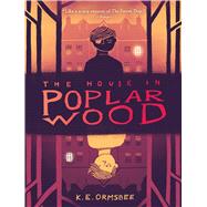 The House in Poplar Wood by Ormsbee, K. E., 9781797240244